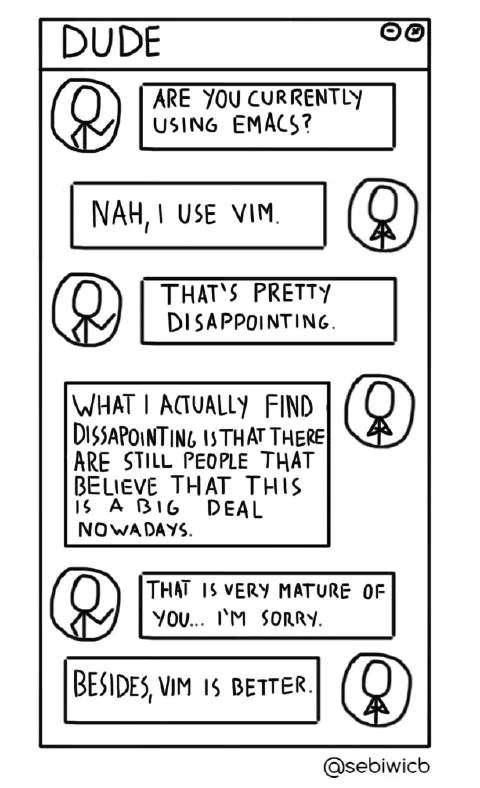 Vim is better than emacs.