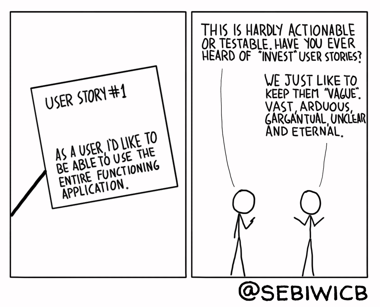 I really like INVEST user stories, but some people insist on keeping them rather VAGUE